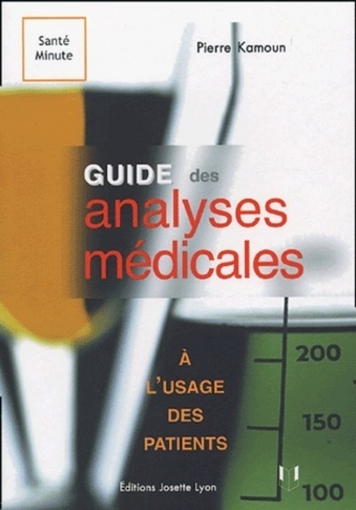 Guide des analyses medicales a l'usage des patients
