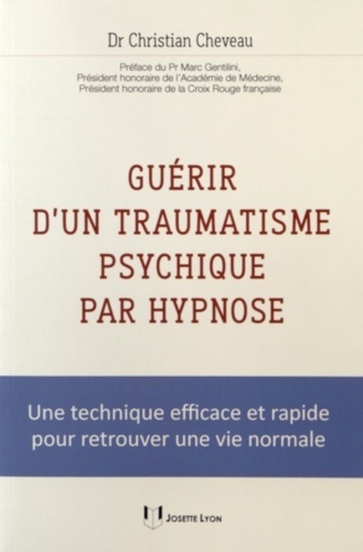 Guérir d'un traumatisme psychique par hypnose