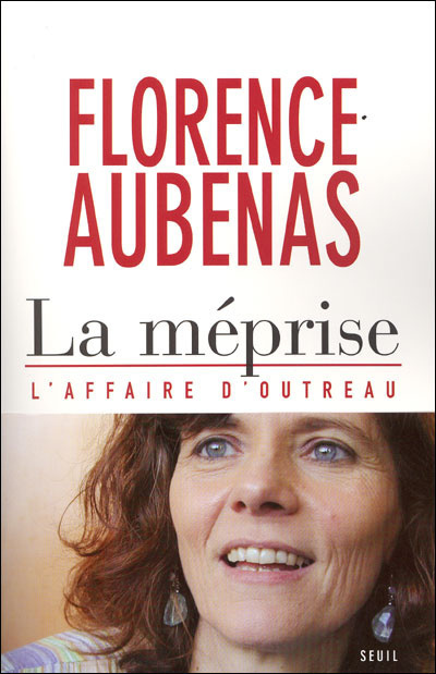 La Méprise. L'affaire d'Outreau