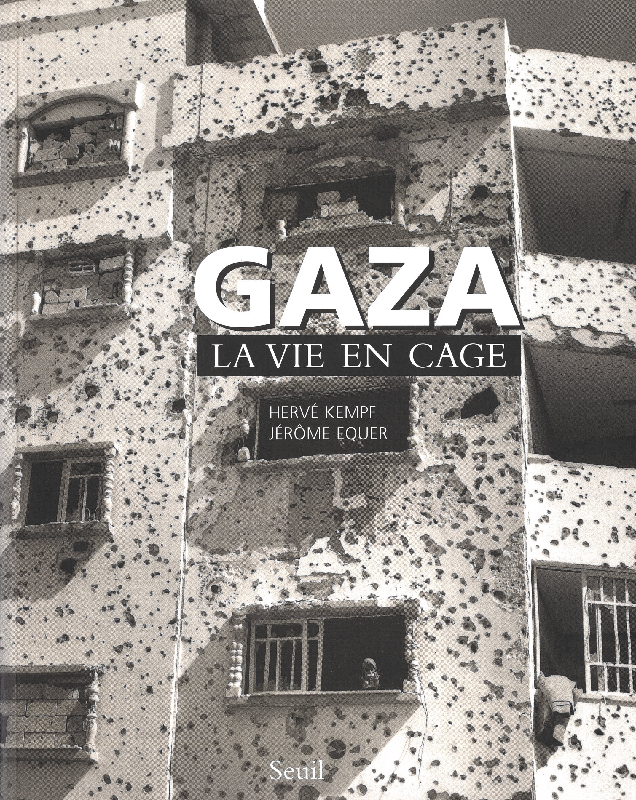 Gaza. La vie en cage