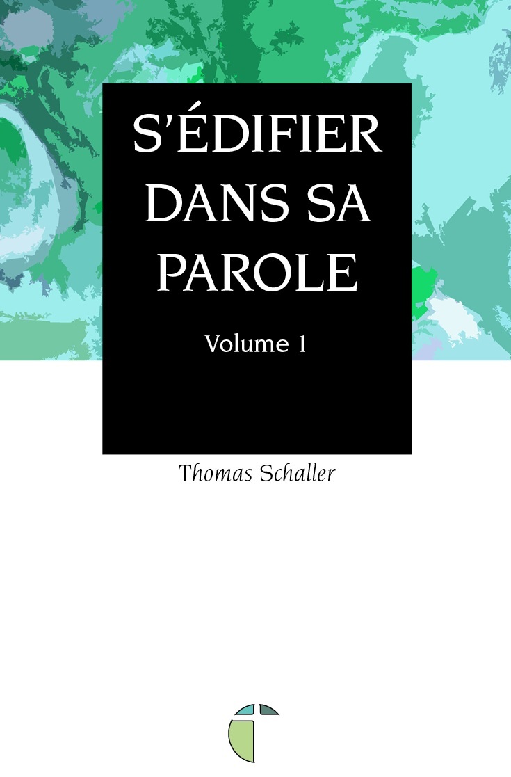 S'édifier dans sa parole - Volume 1