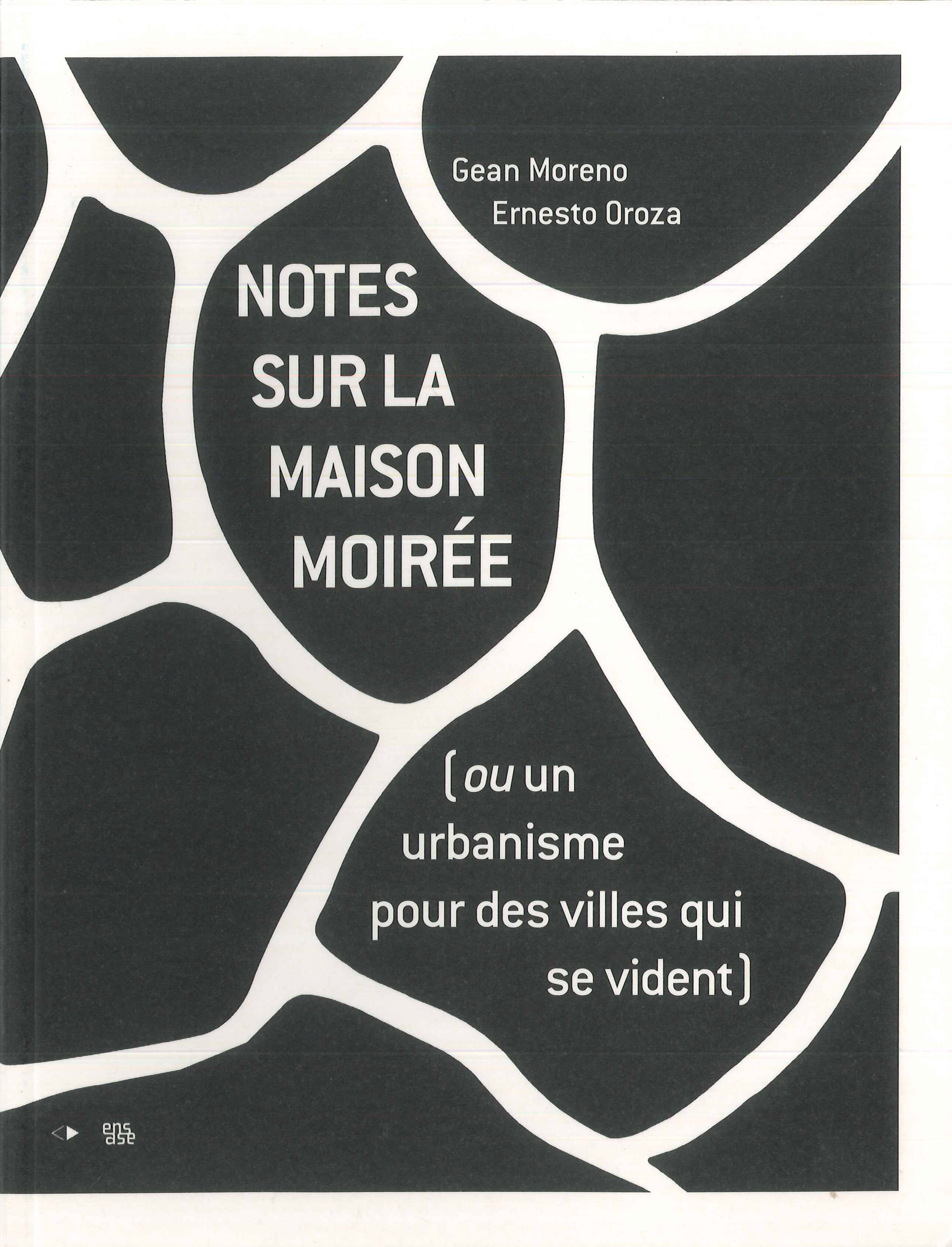 Notes sur la Maison Moirée (ou un urbanisme pour des villes qui se vident)