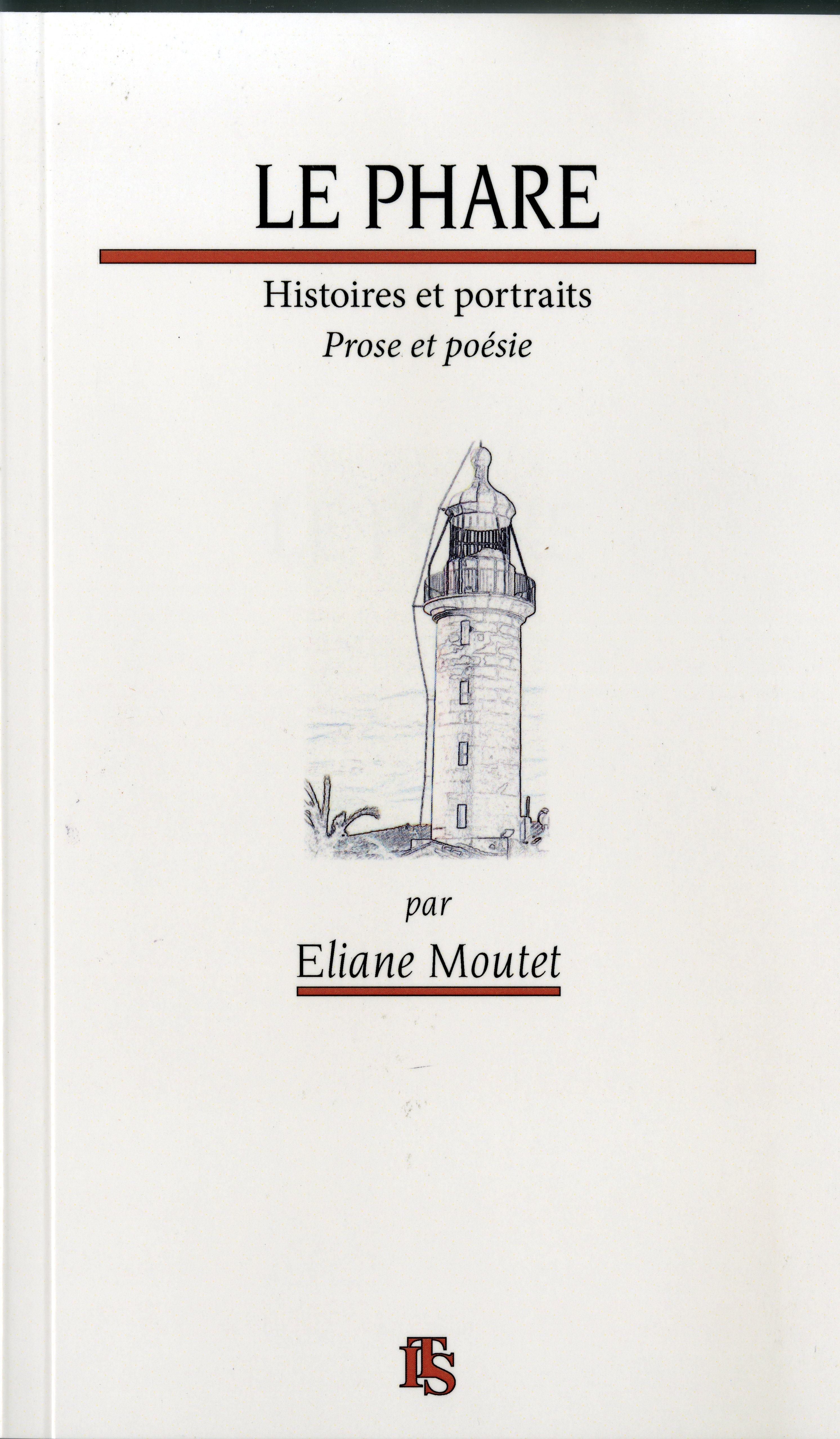 LE PHARE histoires et portrait, prose et poésie