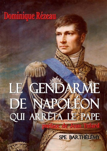 LE GENDARME DE NAPOLÉON QUI ARRÊTA LE PAPE