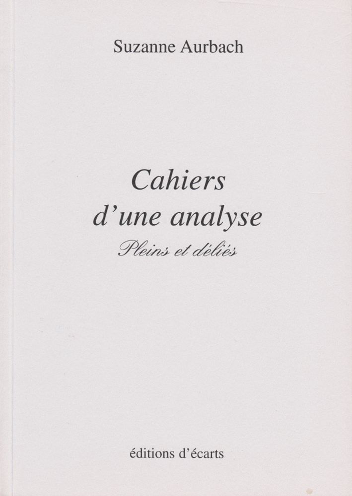 Cahiers d'une analyse - Pleins et déliés