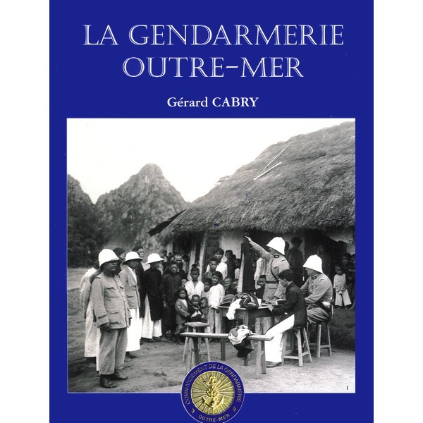 LA GENDARMERIE OUTRE MER