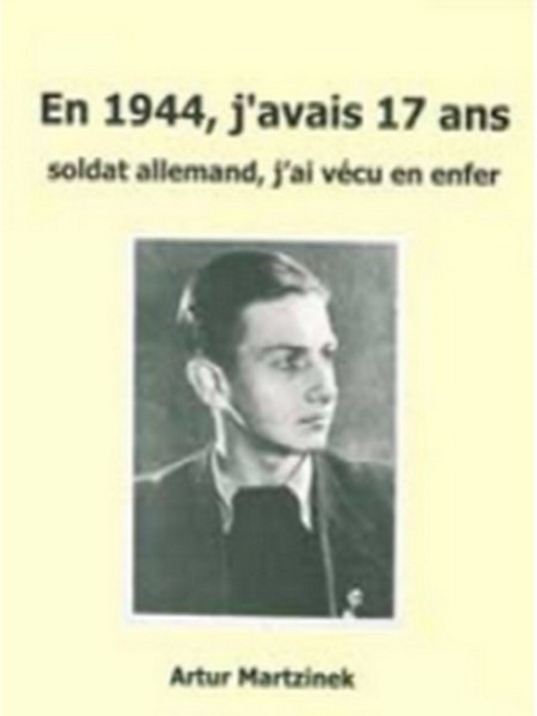 EN 1944 , J'AVAIS 17 ANS - SOLDAT ALLEMAND J'AI VECU L'ENFER
