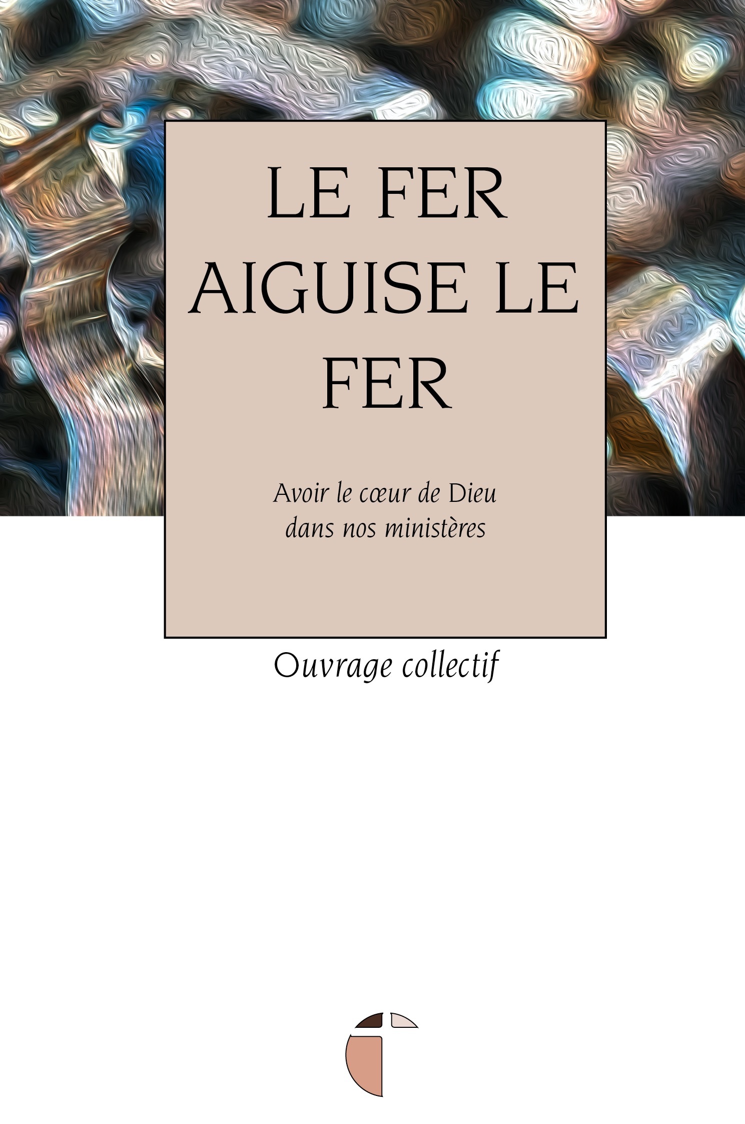 Le fer aiguise le fer