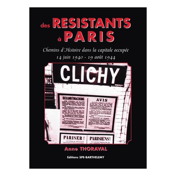 DES RESISTANTS A PARIS