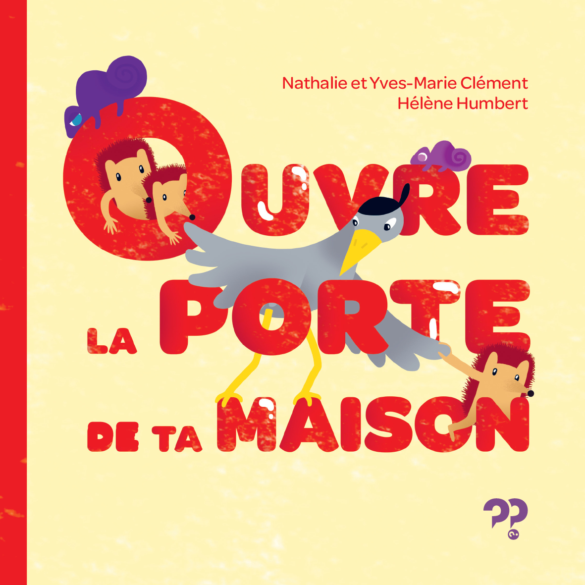 Ouvre la porte de ta maison