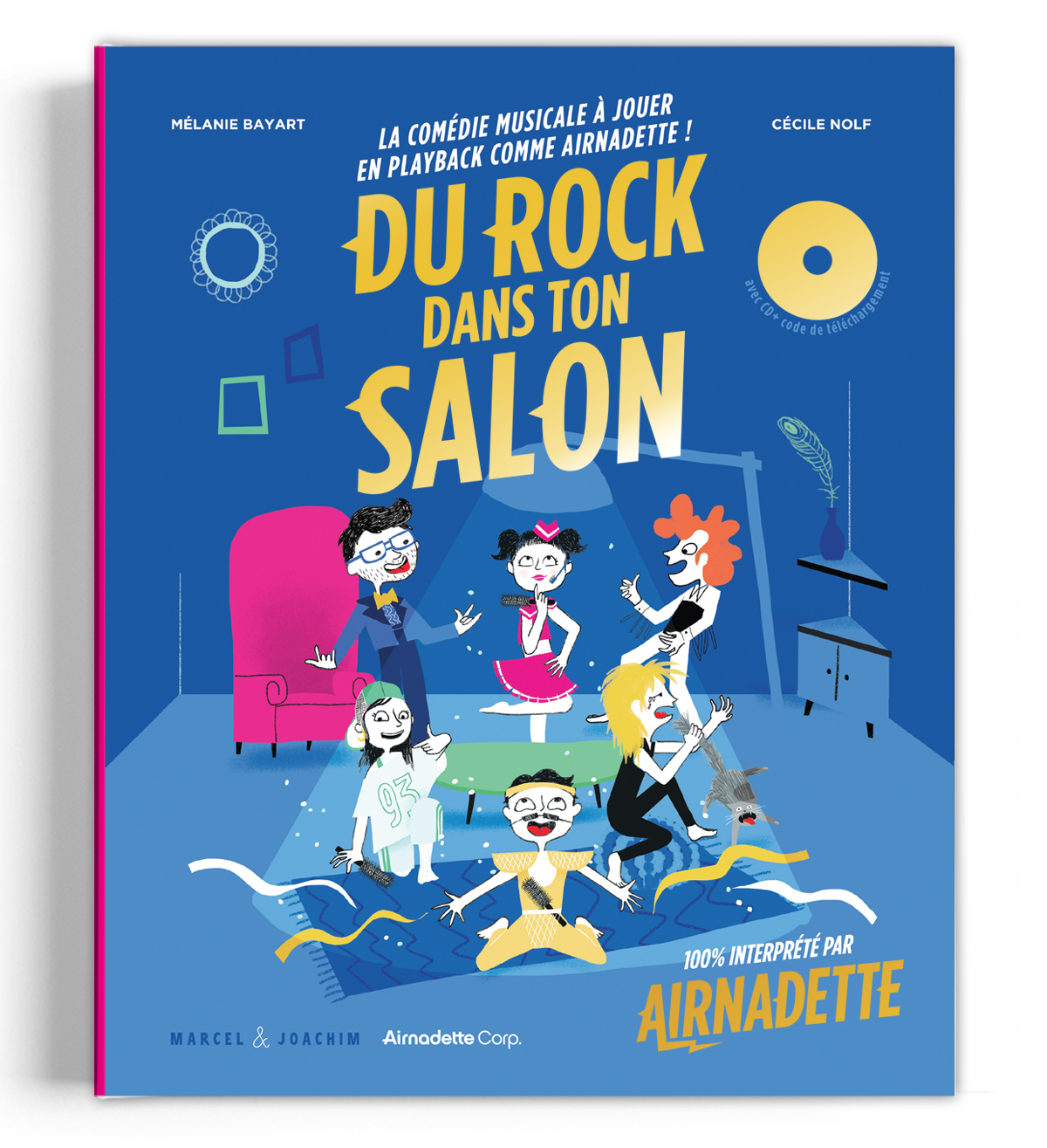 DU ROCK DANS TON SALON - LA COMÉDIE MUSICALE ROCK ET DRÔLE À JOUER EN PLAYBACK!