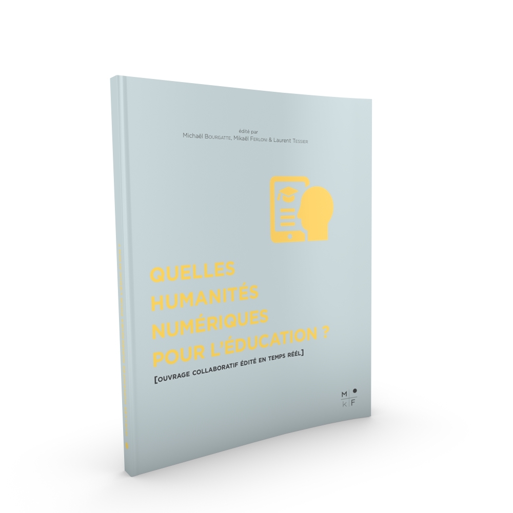 Quelles humanités numériques pour l'éducation ? - ouvrage collaboratif édité en temps réel