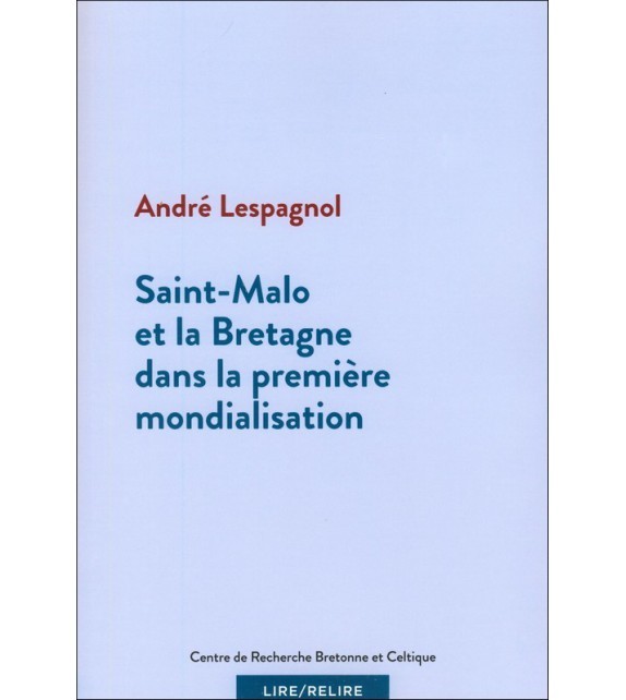 Saint-Malo et la Bretagne dans la première mondialisation