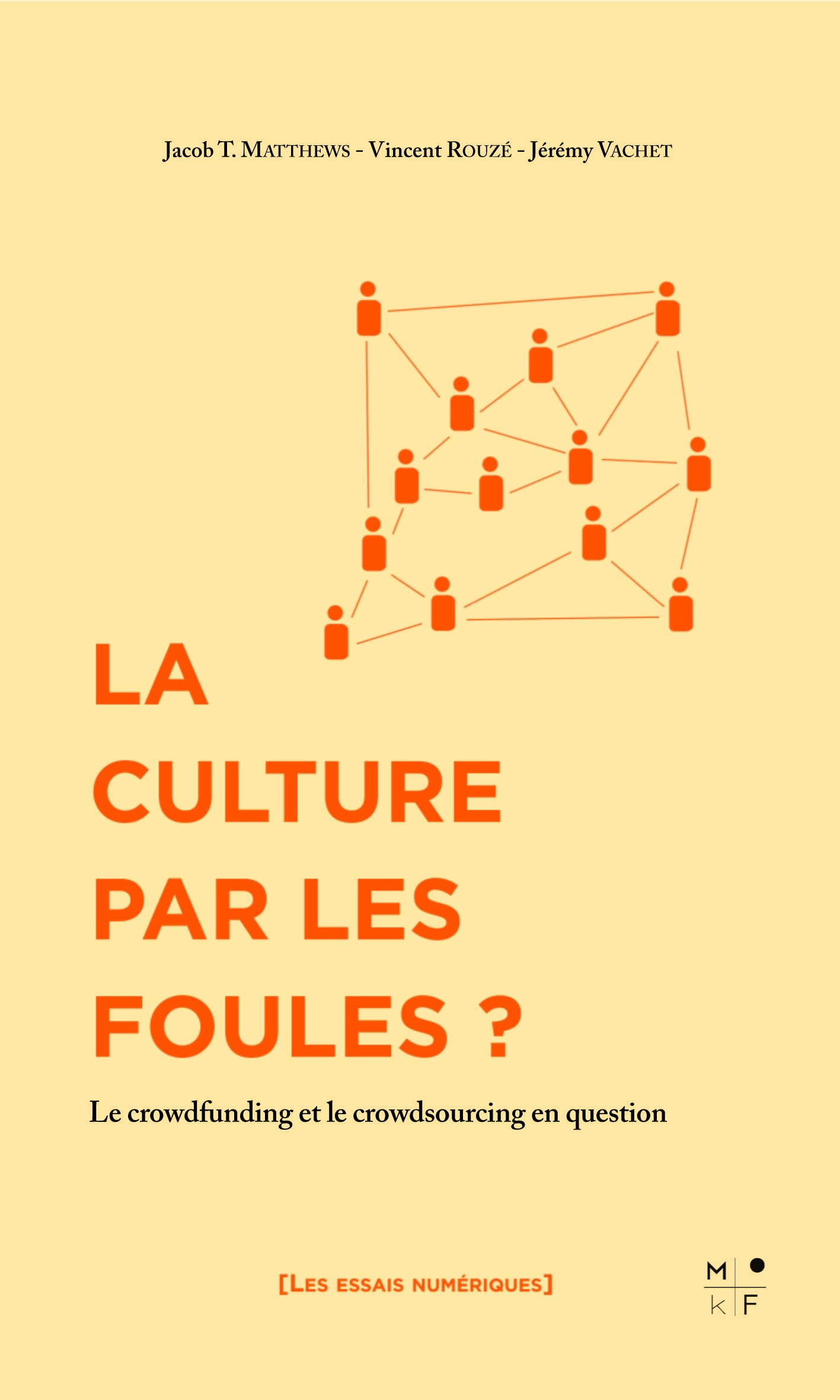 La culture par les foules ? - le crowdfunding et le crowdsourcing en question