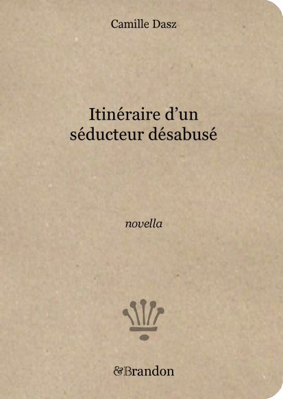 Itinéraire d'un séducteur désabusé — novella