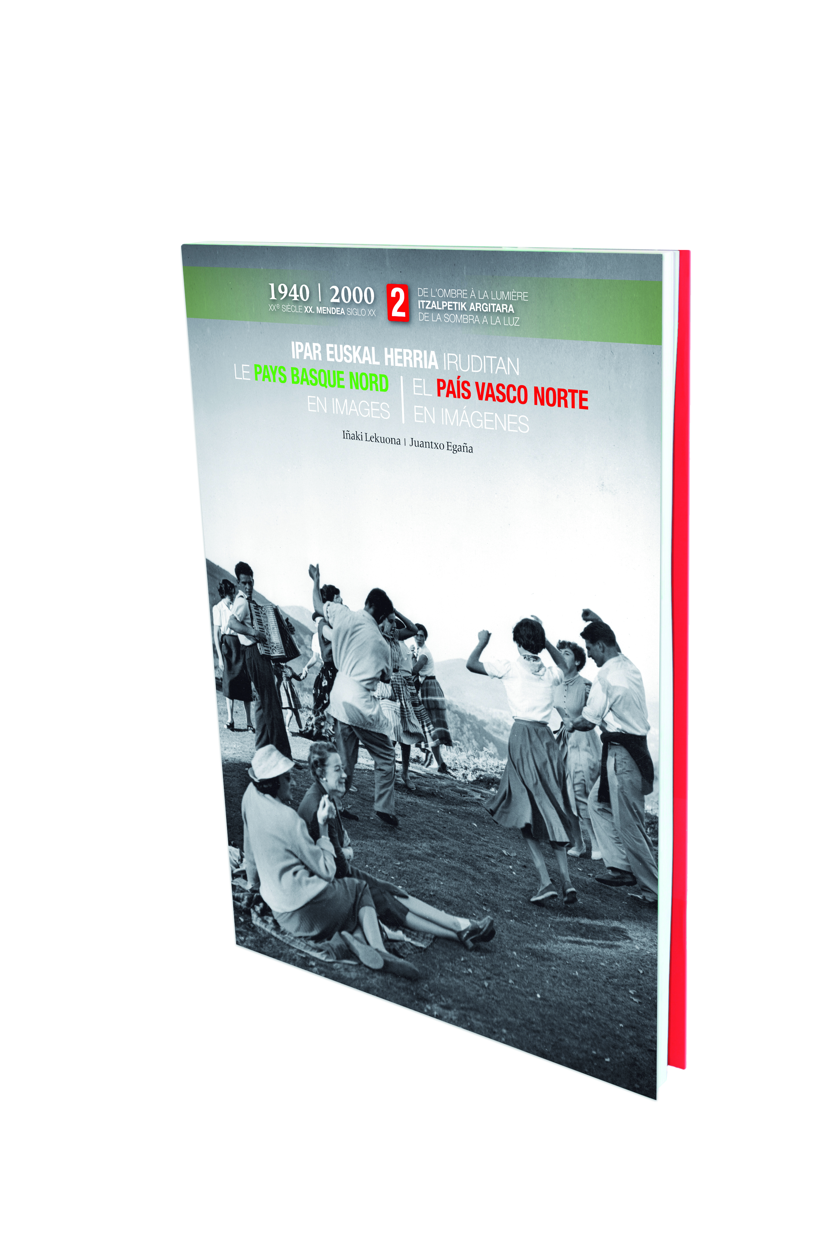 PAYS BASQUE NORD EN IMAGES TOME 2 - DE L'OMBRE A LA LUMIERE