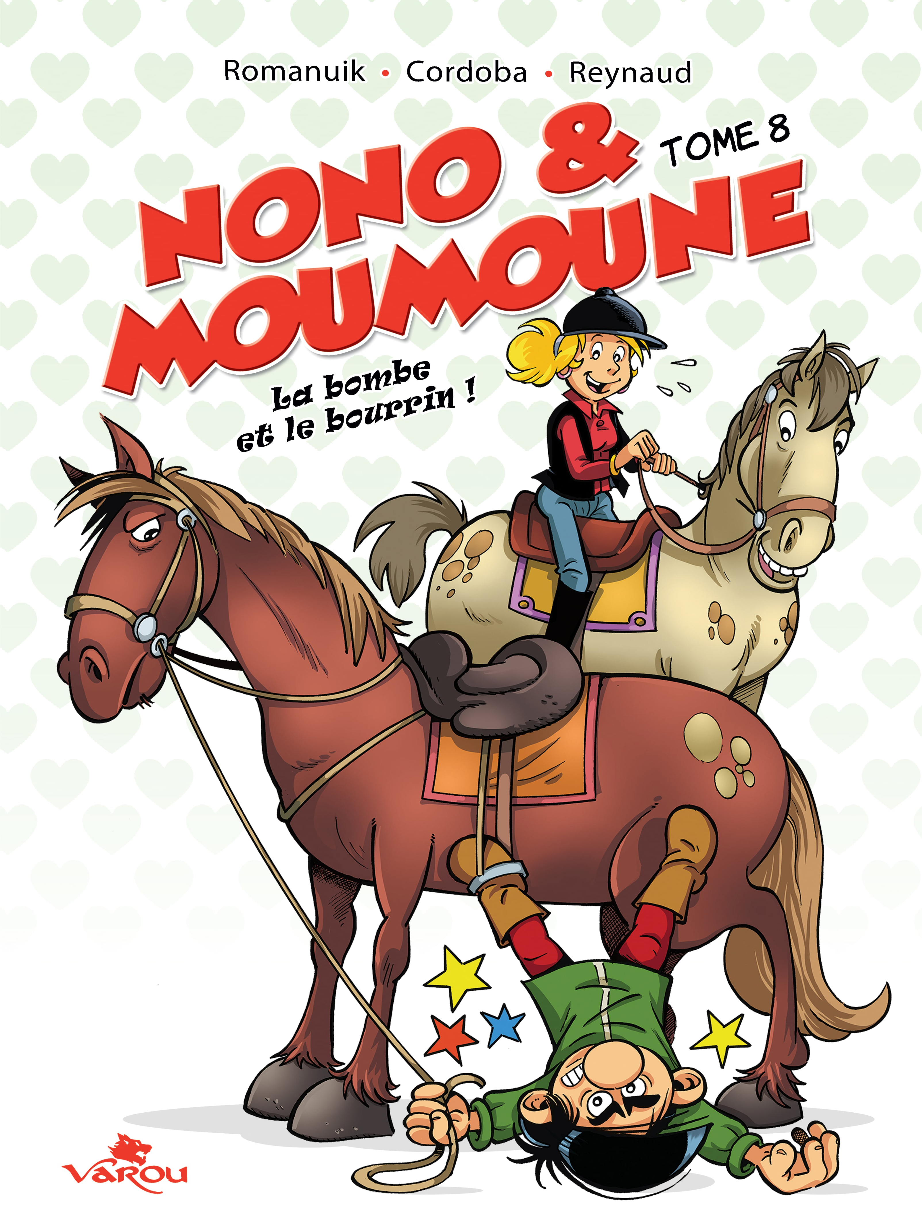 NONO & MOUMOUNE : TOME 8 - LA BOMBE ET LE BOURRIN