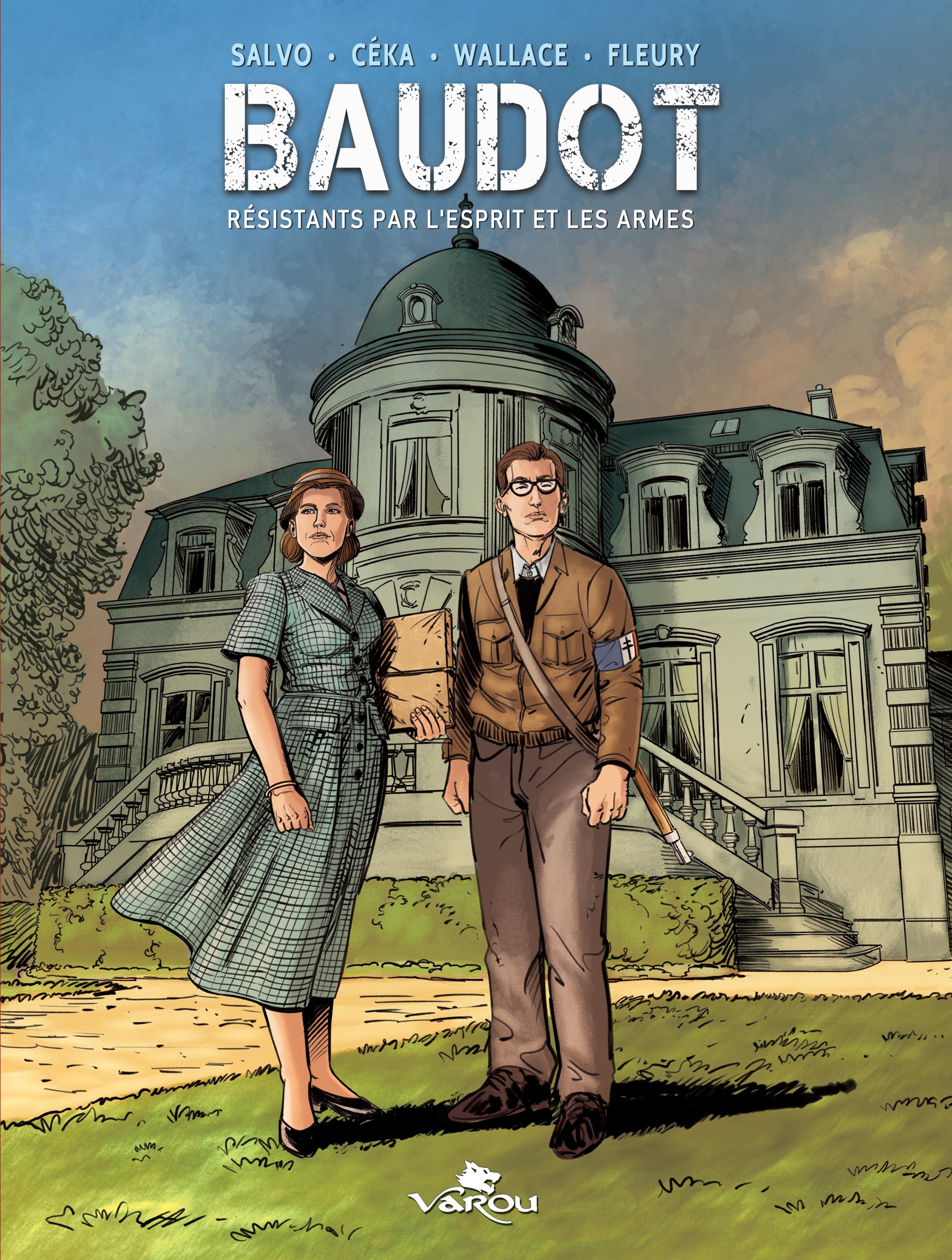 BAUDOT : RESISTANTS PAR L'ESPRIT ET LES ARMES