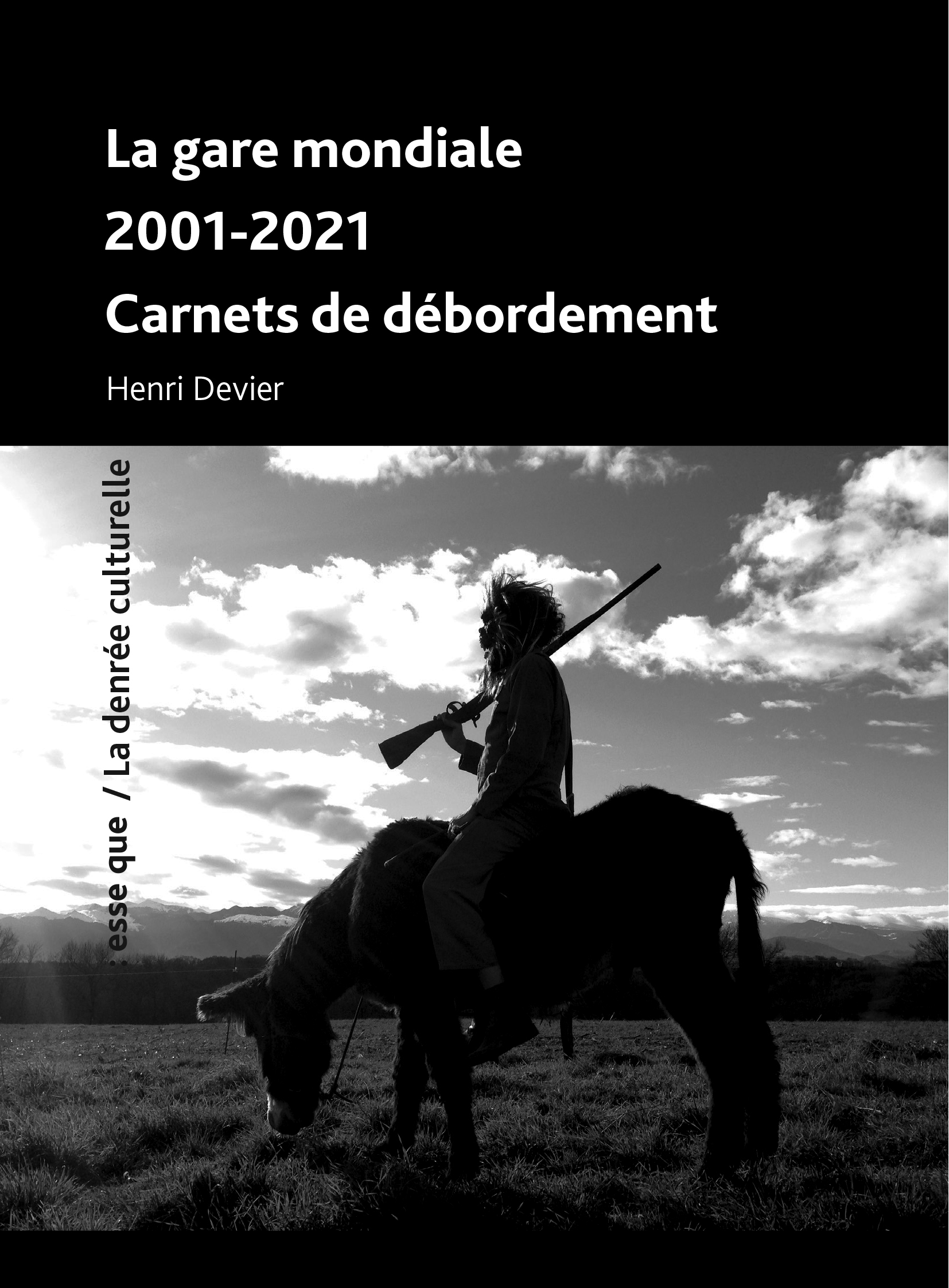 La Gare mondiale 2001-2021 Carnets de débordement