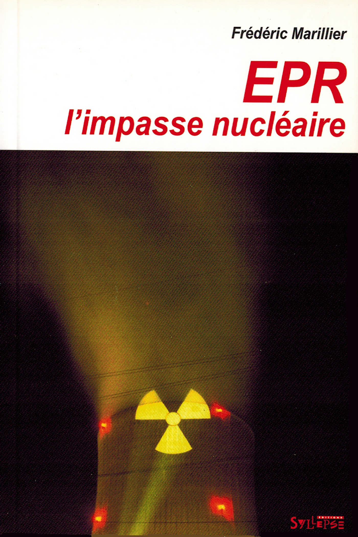 EPR, L'IMPASSE NUCLEAIRE