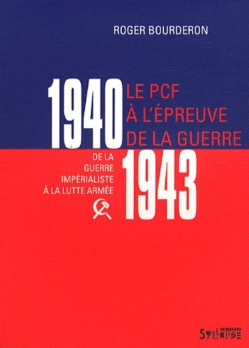 pcf a l'epreuve de la guerre 1940-1943