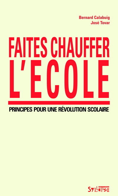 FAITES CHAUFFER L'ECOLE