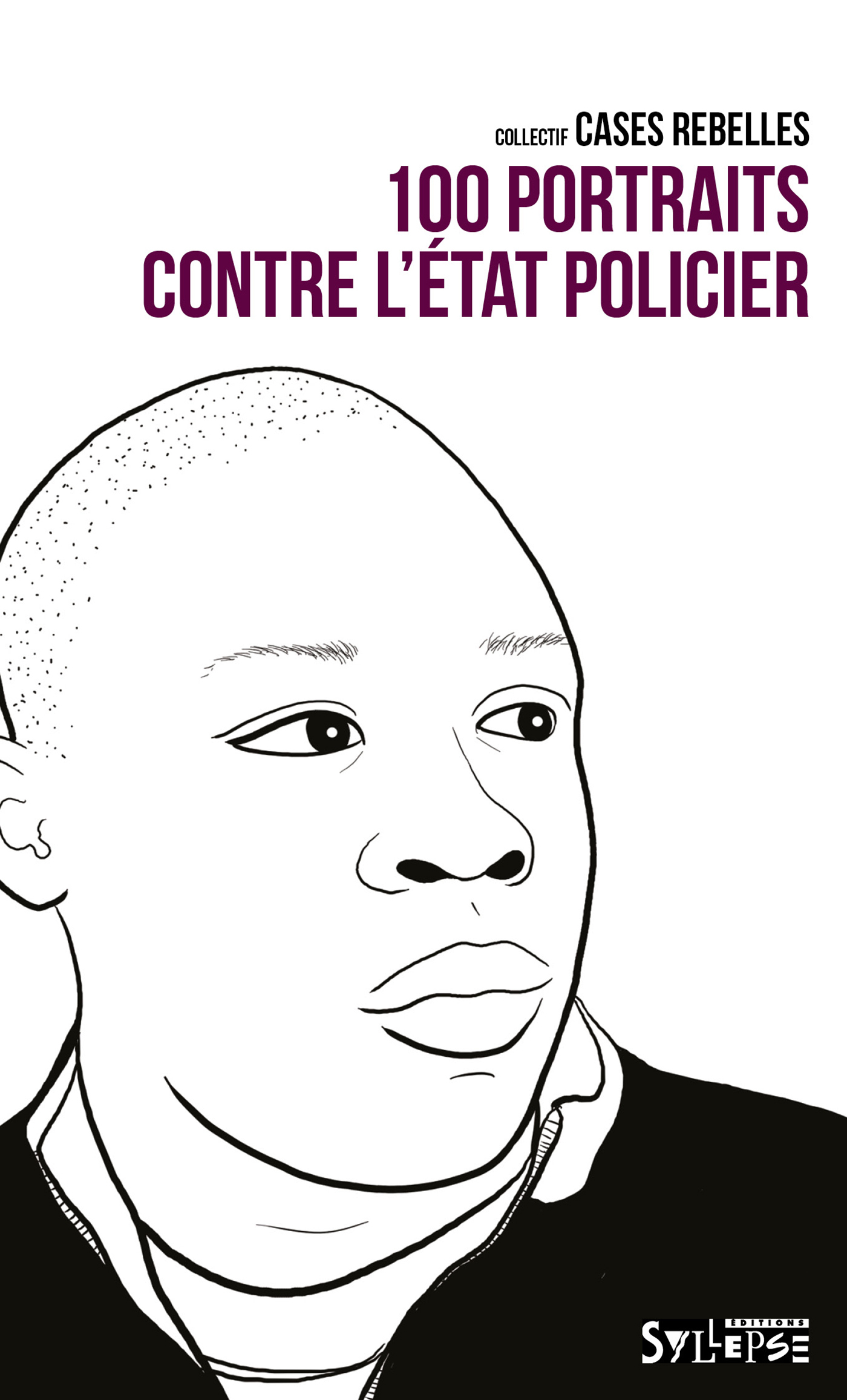 100 PORTRAITS CONTRE L'ETAT POLICIER