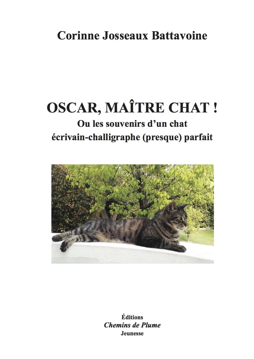 Oscar, Maître Chat ou les souvenirs d'un chat écrivain challigraphe (presque) parfait
