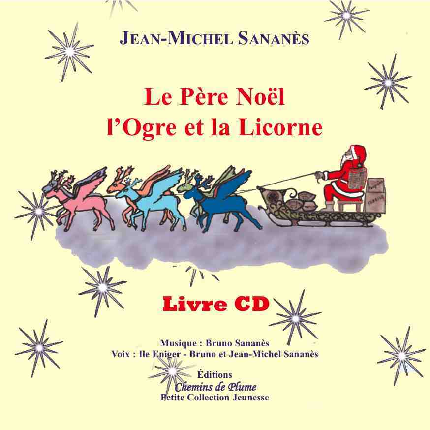 Le Père Noël, l'Ogre et la Licorne 3 - Livret/CD