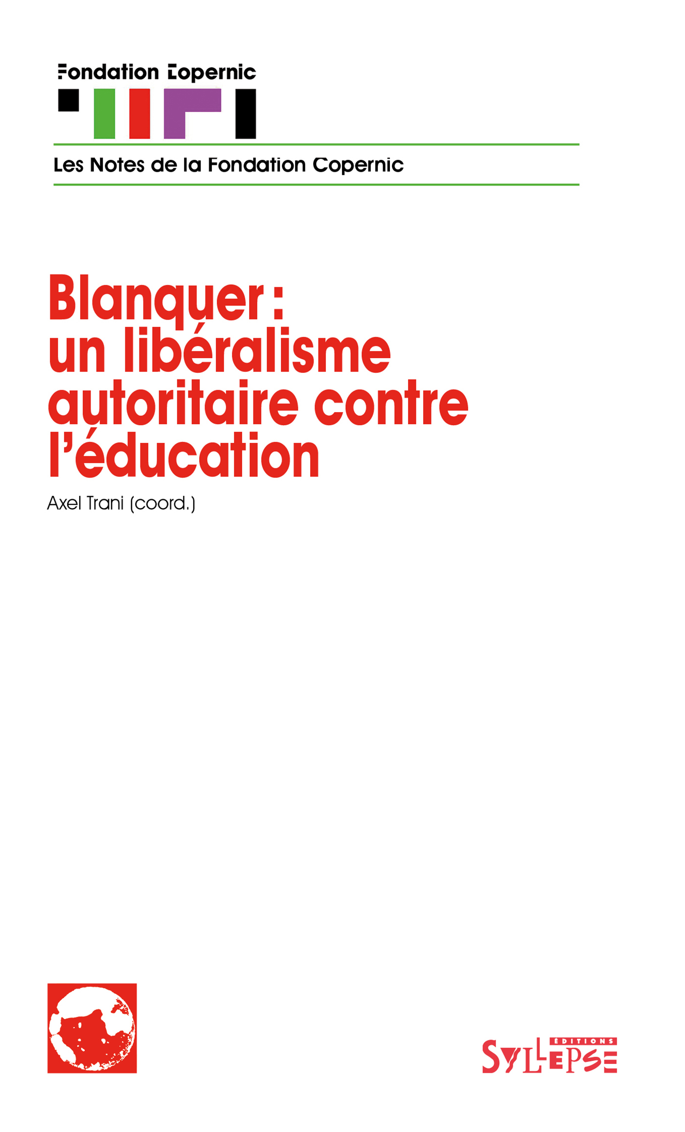 BLANQUER : UN LIBÉRALISME AUTORITAIRE CONTRE L'ÉDUCATION