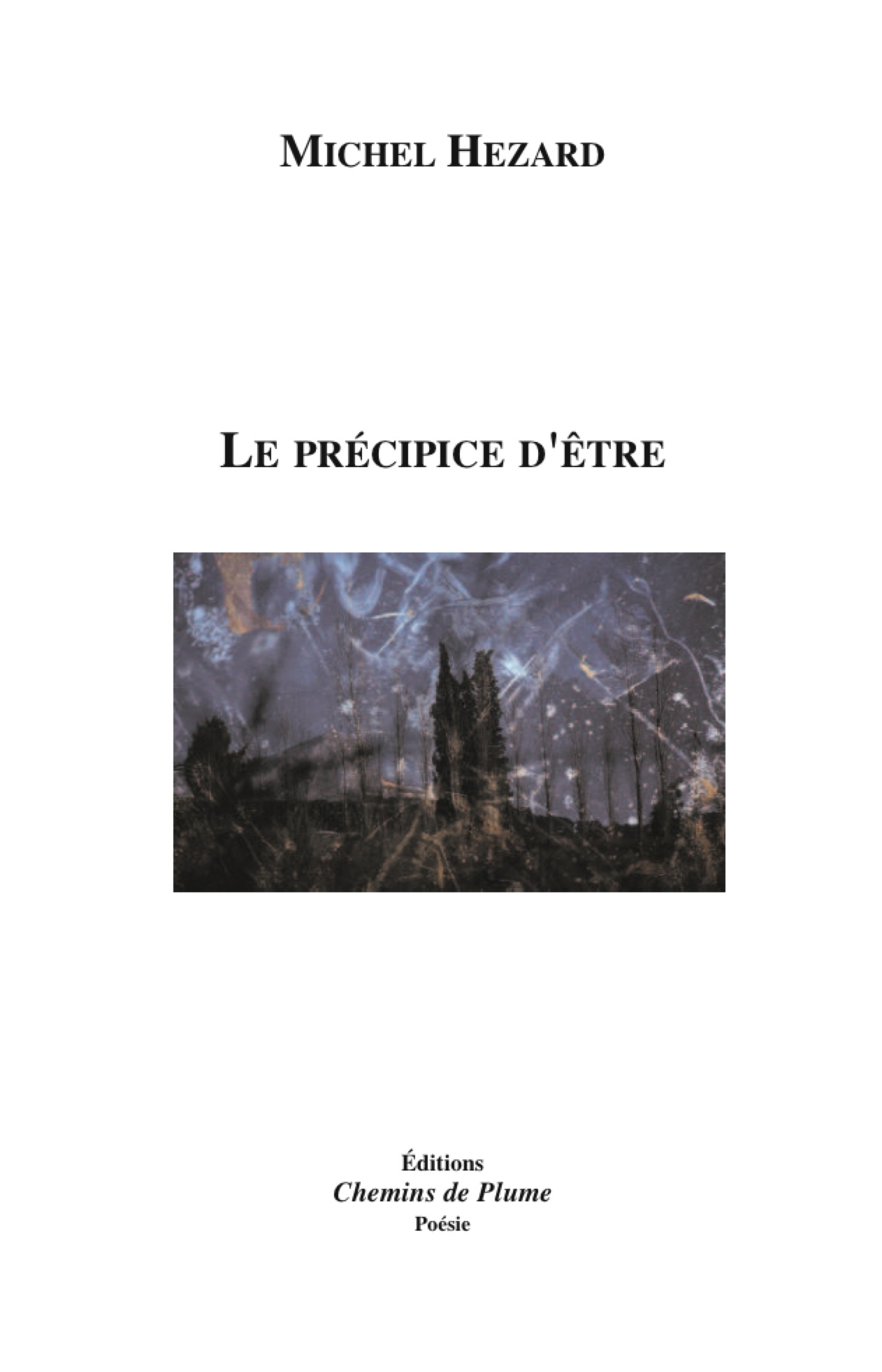 Le précipice d'être (Textes et photos)