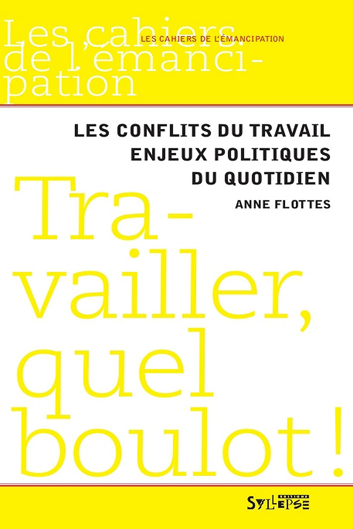 travailler, quel boulot !