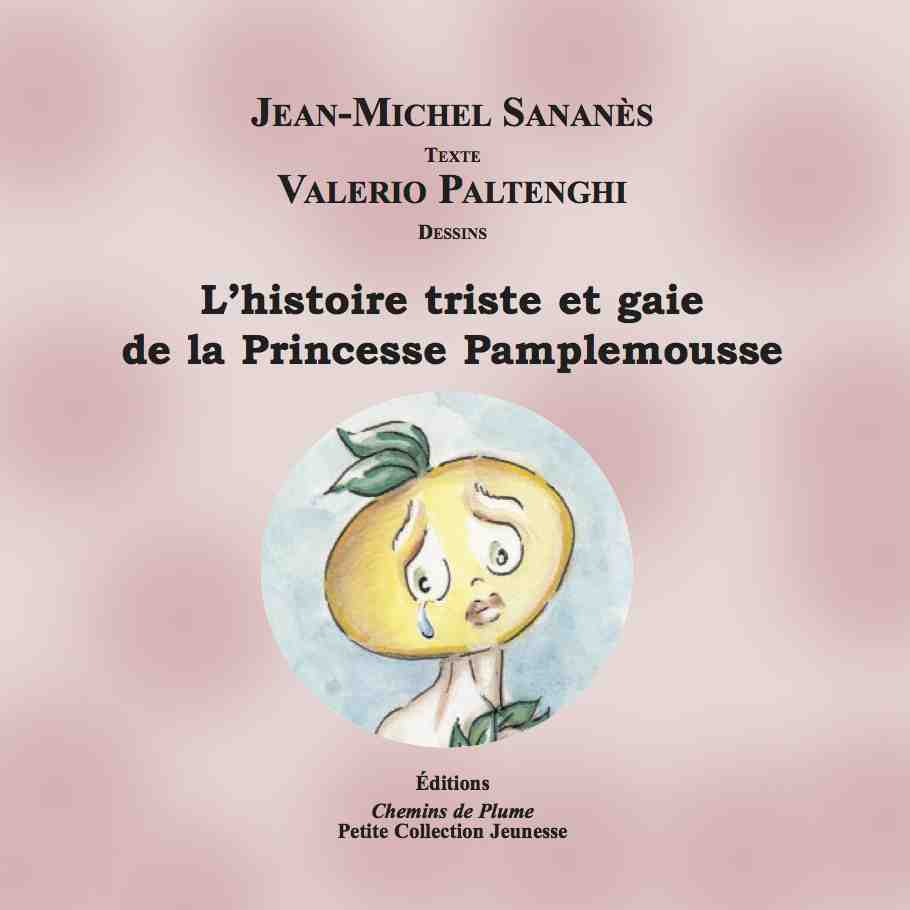 L'histoire triste et gaie de la Princesse Pamplemousse