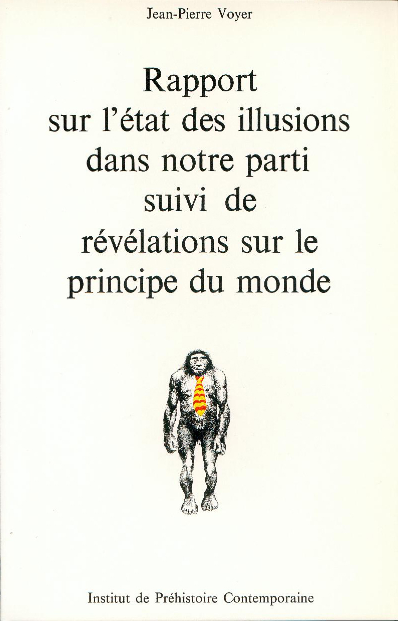 Rapport sur l'état des illusions dans notre parti suivi de révélations sur le principe du monde