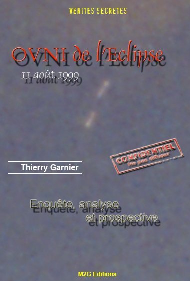 OVNI de l'Eclipse, 11 aout 1999: enquête, analyse et prospective