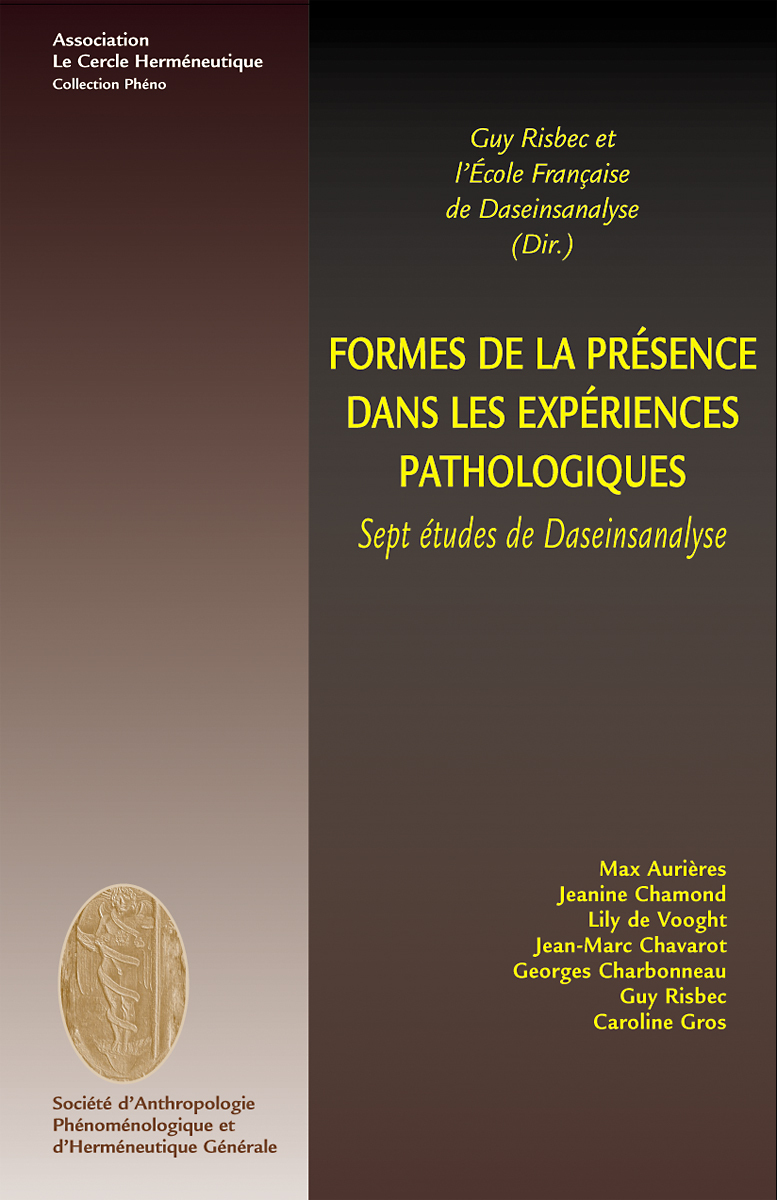 Formes de la présence dans les expériences pathologiques - sept études de Daseinsanalyse