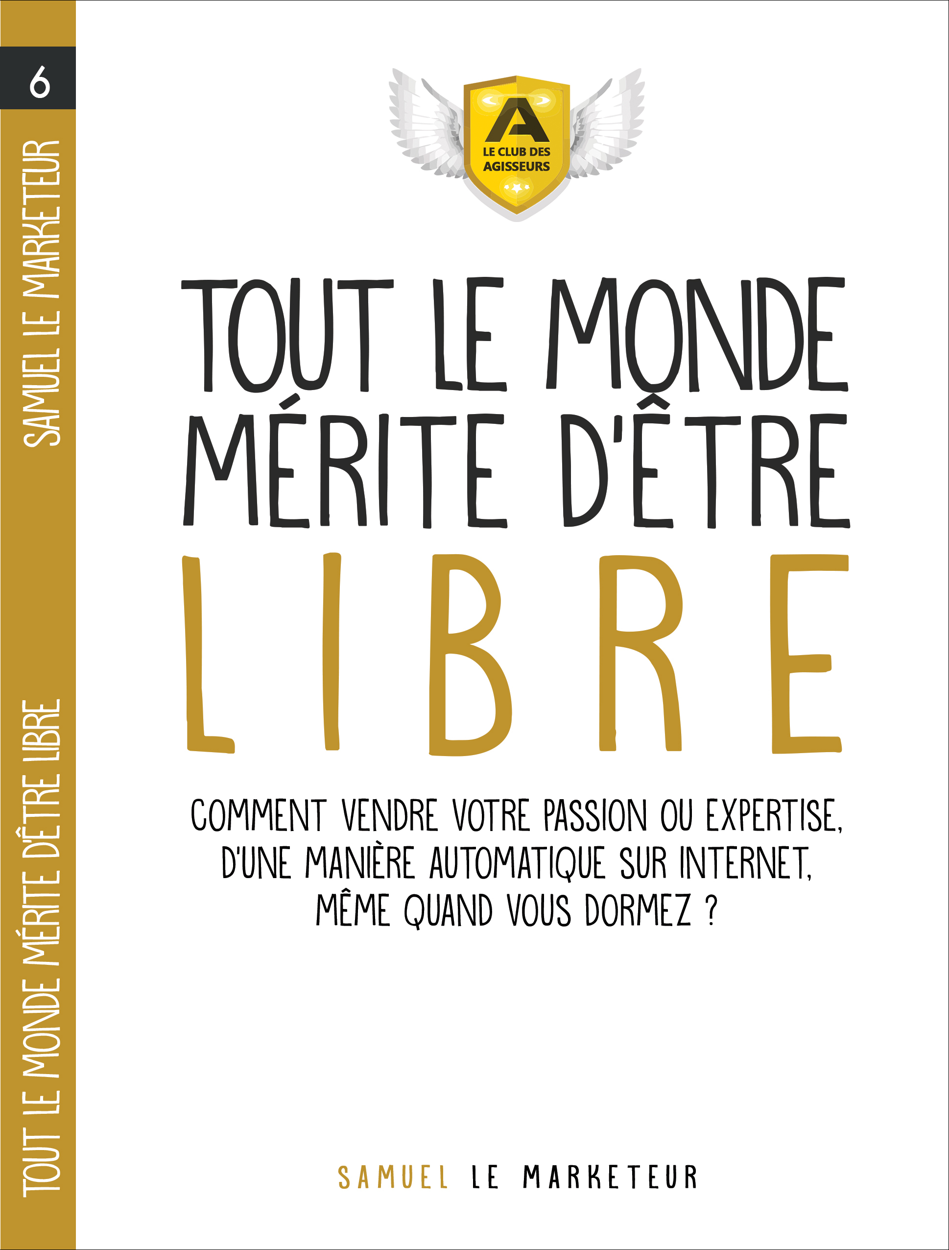 Tout le Monde Mérite d'Être LIBRE