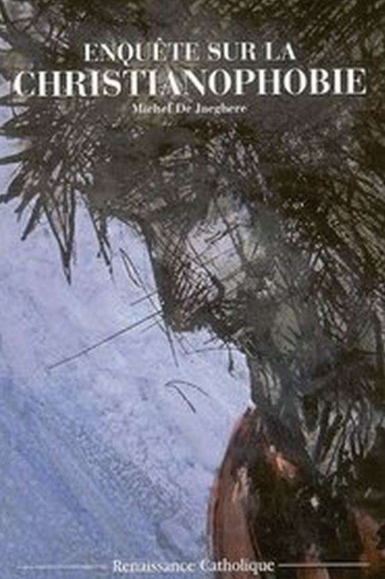 Enquête sur la Christianophobie