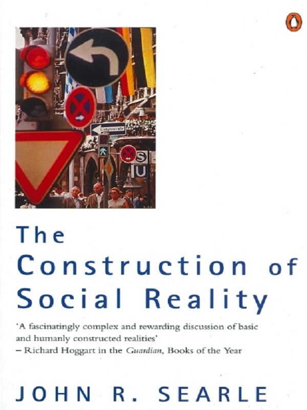 The Construction of Social Reality