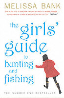 The Girl's Guide to Hunting and Fishing