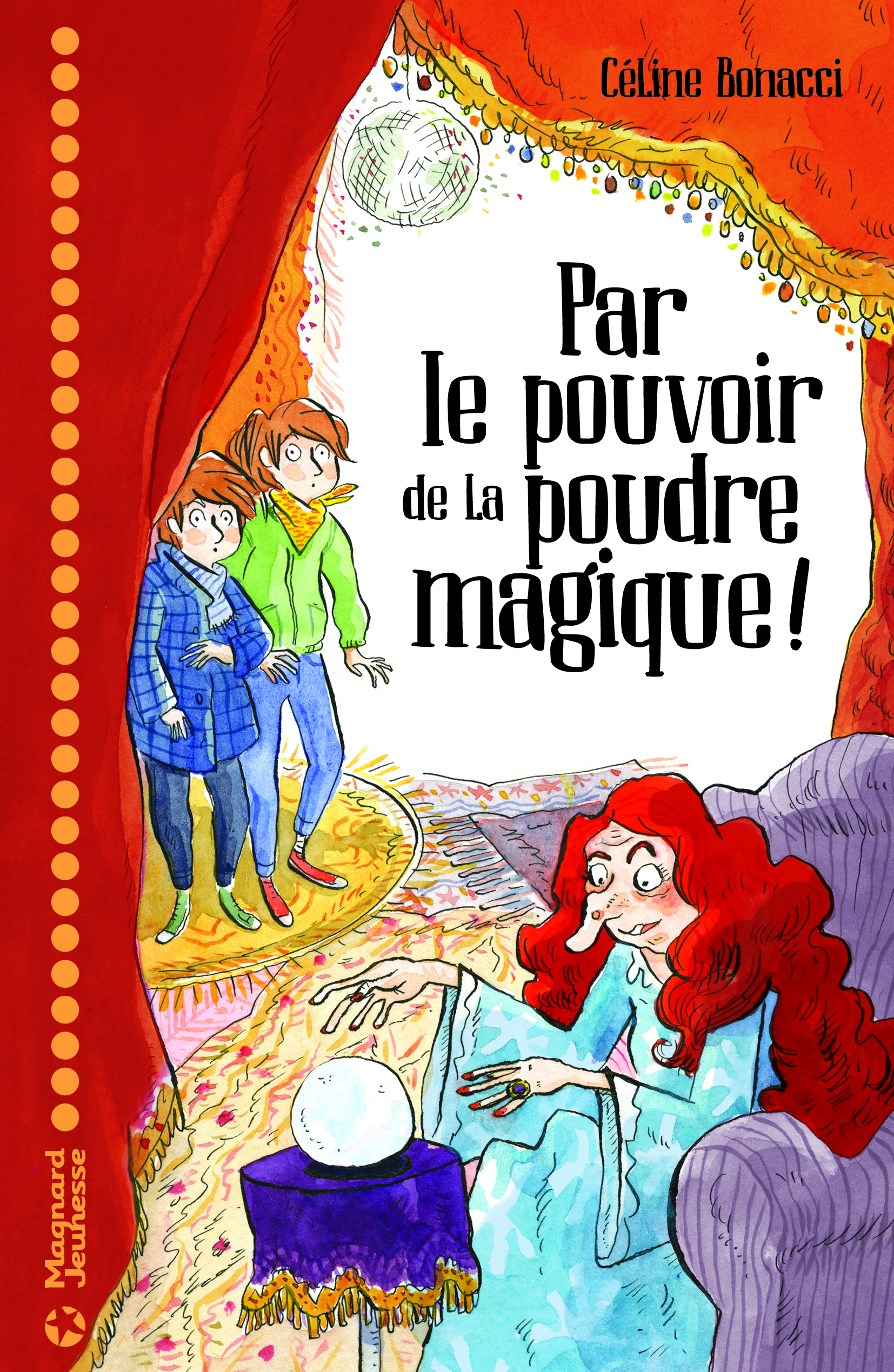 Par le pouvoir de la poudre magique !