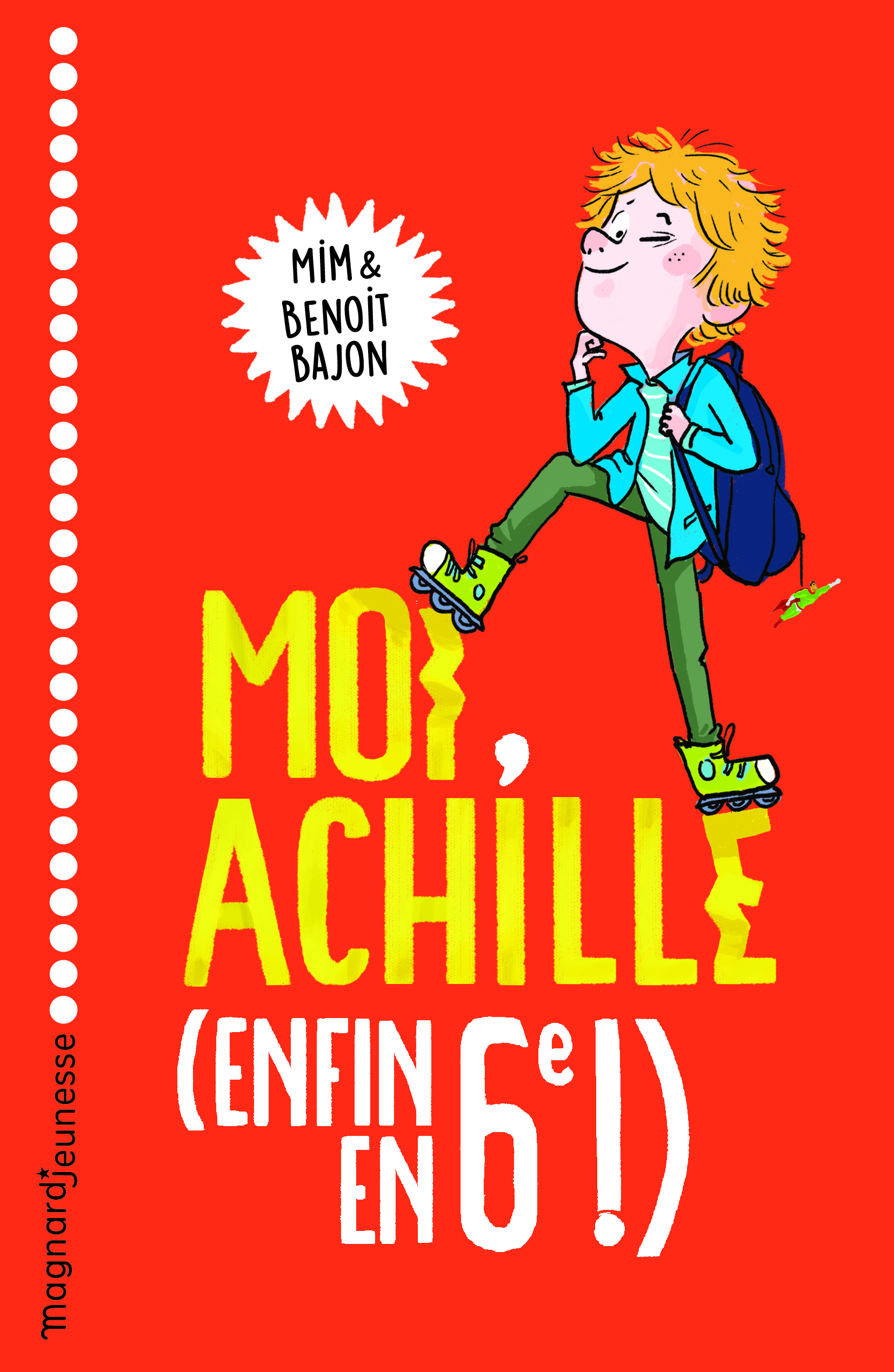 Moi, Achille, (enfin en 6e !)