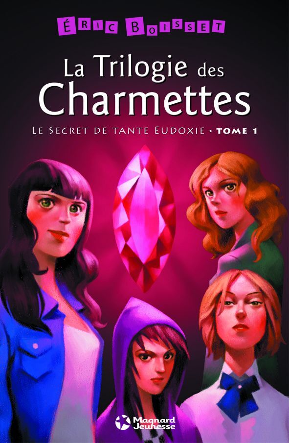 La Trilogie des Charmettes - Tome 1: Le Secret de tante Eudoxie