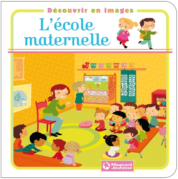 Découvrir en images - L'école maternelle