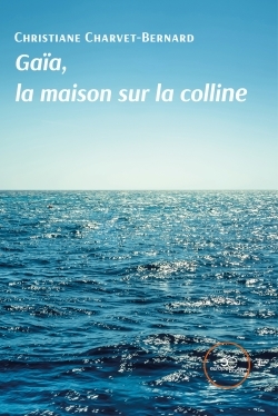 GAÏA, LA MAISON SUR LA COLLINE 