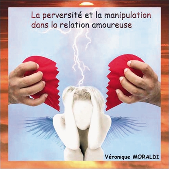 La Perversité et la Manipulation dans La Relation Amoureuse