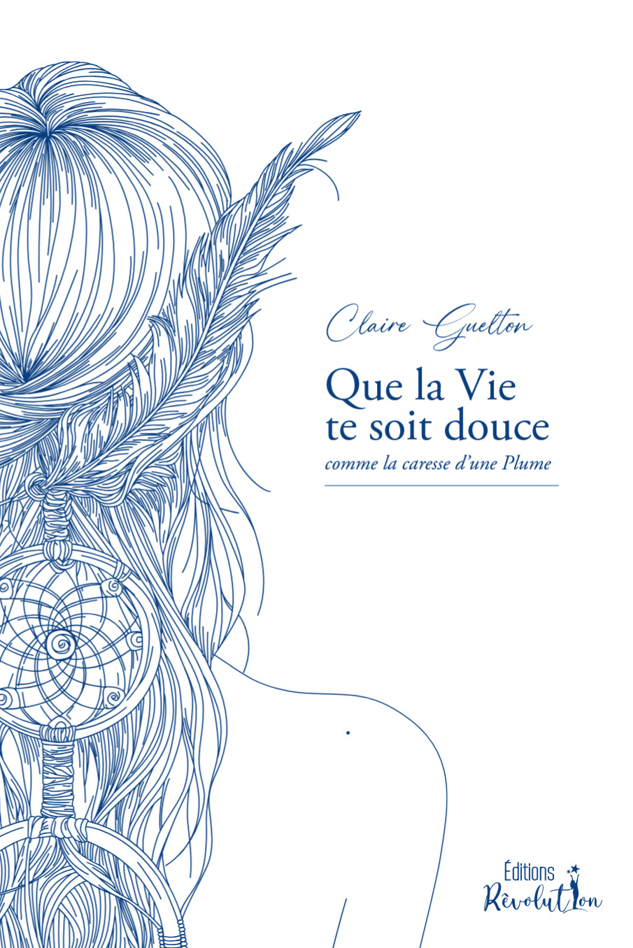 Que la vie te soit douce comme la caresse d'une Plume