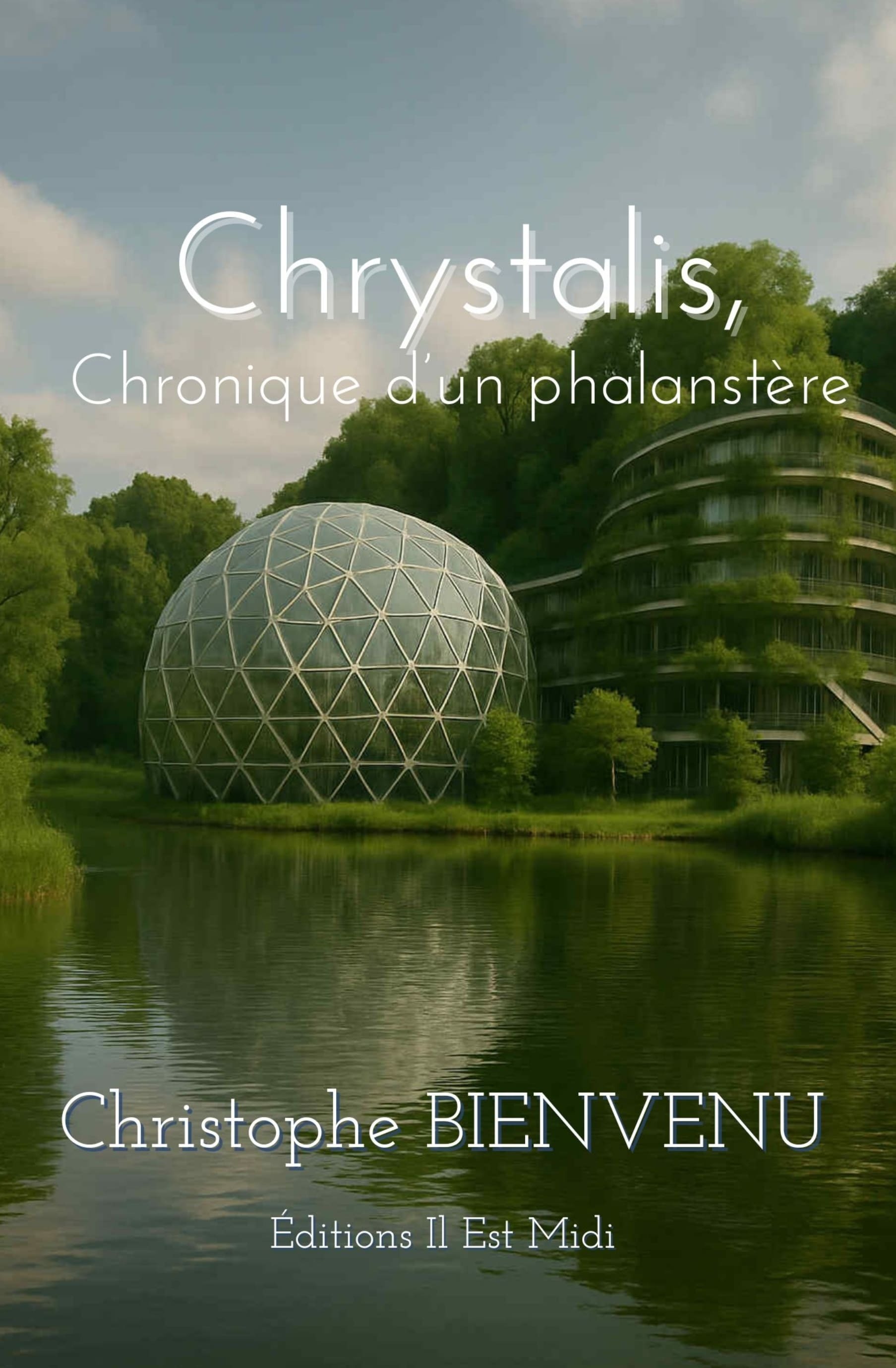 CHRYSTALIS, chronique d'un phalanstère