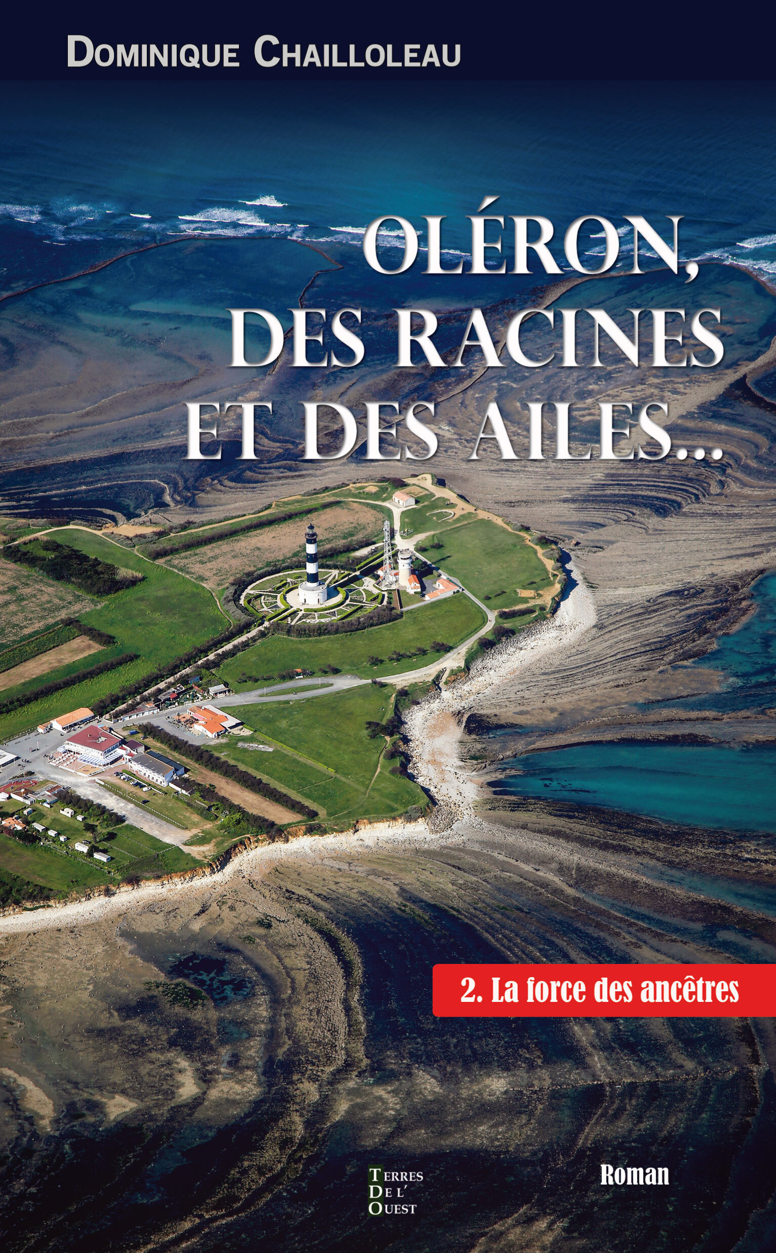 DES RACINES ET DES AILES TOME 2