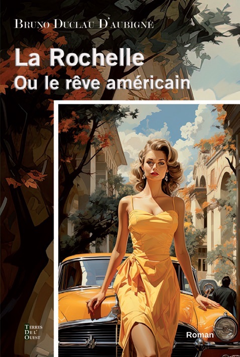 La Rochelle ou le rêve américain